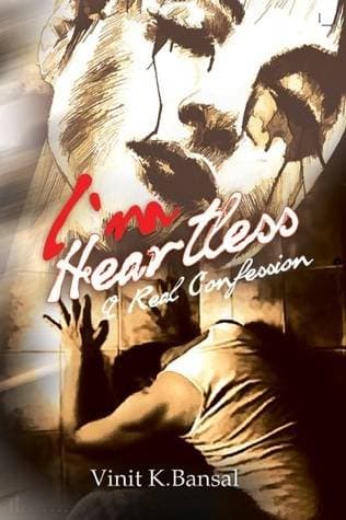 I Am Heartless… A Real Confession